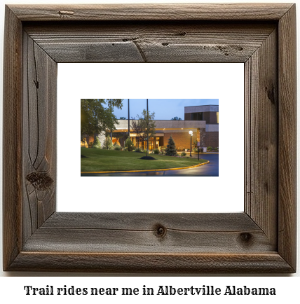 trail rides near me in Albertville, Alabama